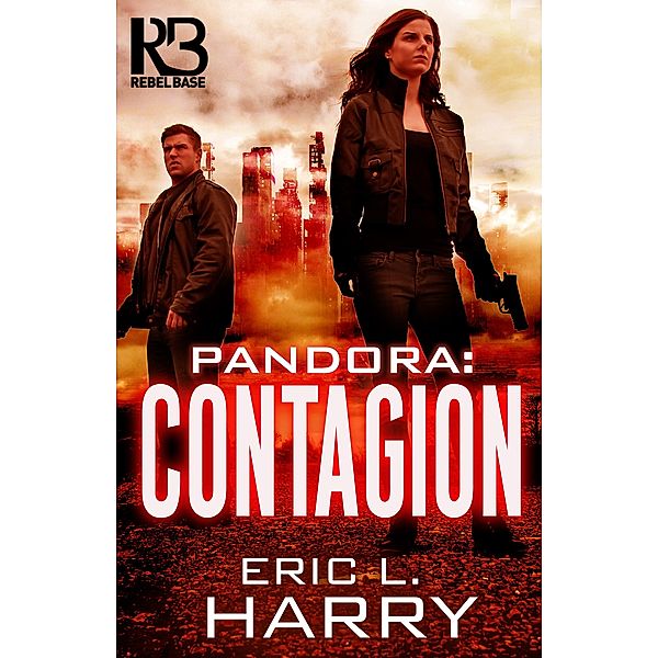 Pandora: Contagion / A Pandora Thriller Bd.2, Eric L. Harry
