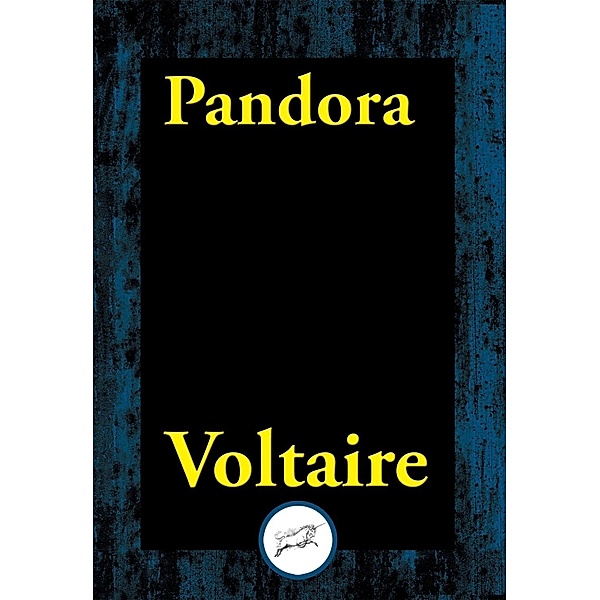 Pandora / Dancing Unicorn Books, Voltaire