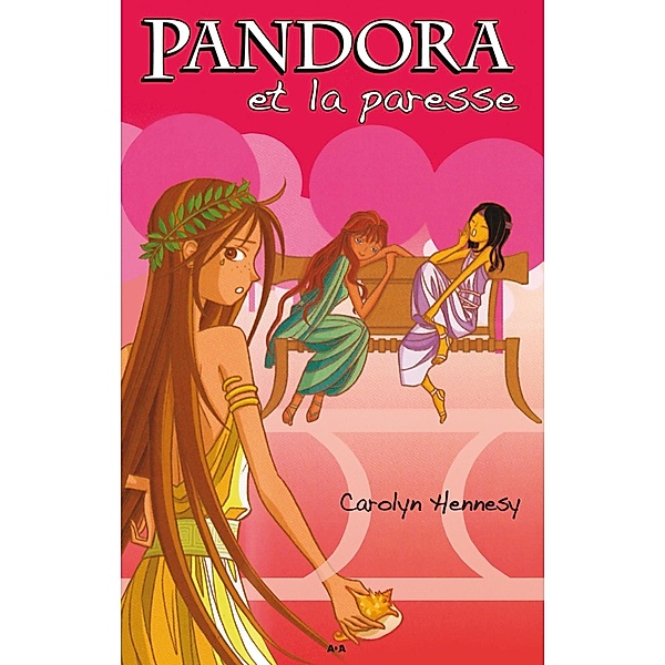 Pandora et la paresse / Editions AdA, Hennesy Carolyn Hennesy