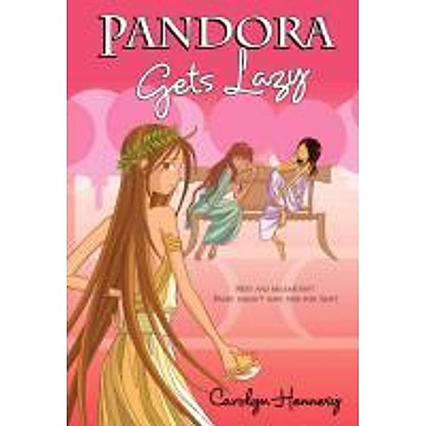 Pandora Gets Lazy, Carolyn Hennesy