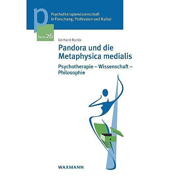 Pandora und die Metaphysica medialis, Gerhard Burda