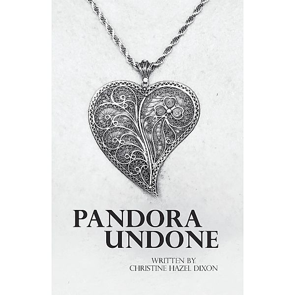 Pandora Undone, Christine Hazel Dixon