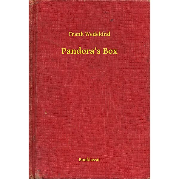 Pandora's Box, Frank Wedekind