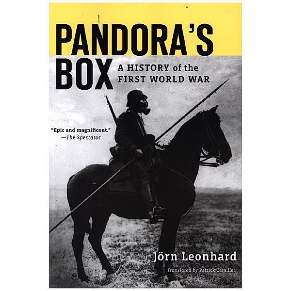 Pandora's Box - A History of the First World War, Jörn Leonhard, Patrick Camiller