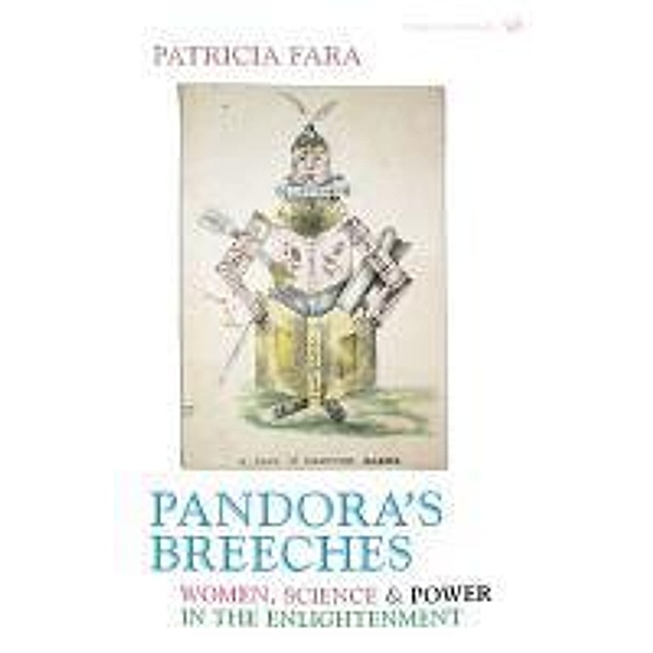 Pandora's Breeches, Patricia Fara