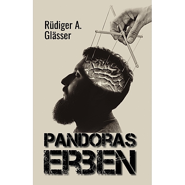 Pandoras Erben, Rüdiger A. Glässer
