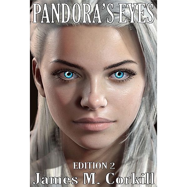 Pandora's eyes / The Alex Cave Series Bd.5, James M. Corkill