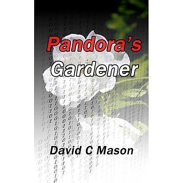 Pandora's Gardener / Wen-Chang Books, David C Mason, Tbd
