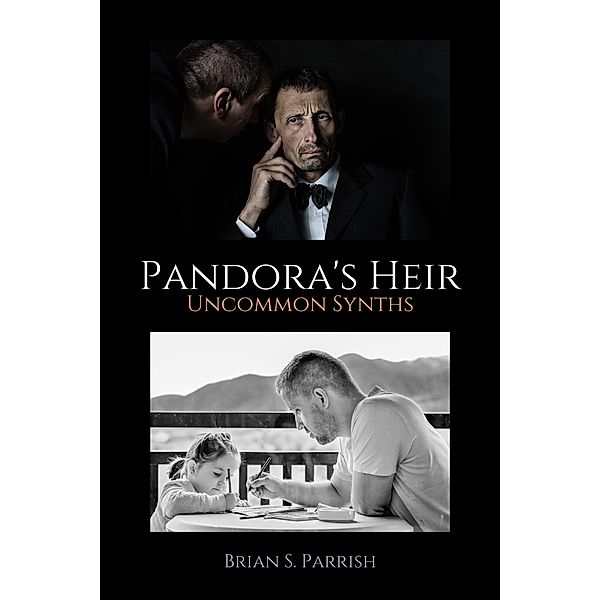 Pandora's Heir: Uncommon Synths, Brian S. Parrish