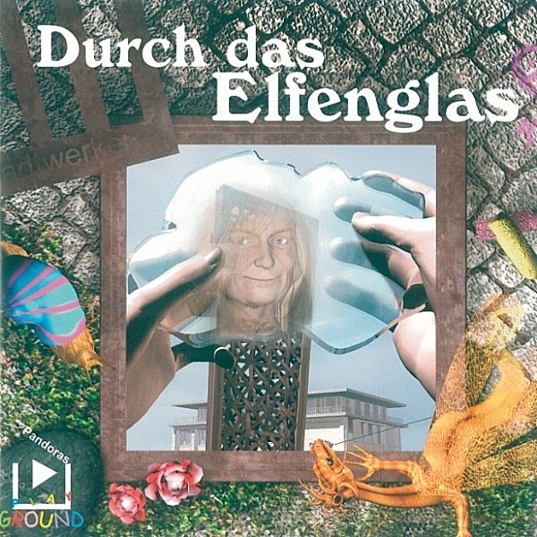 Pandoras Play Ground - Durch das Elfenglas, Katja Behnke