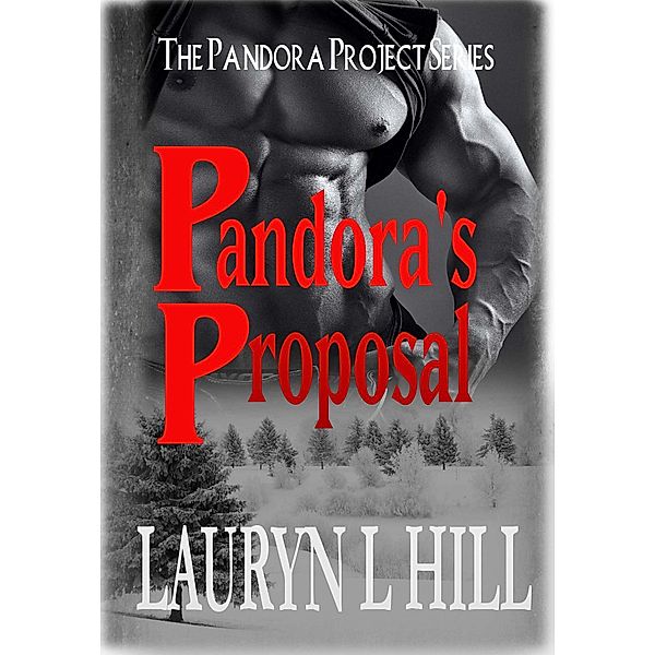 Pandora's Proposal (The Pandora Project, #1) / The Pandora Project, Lauryn L Hill