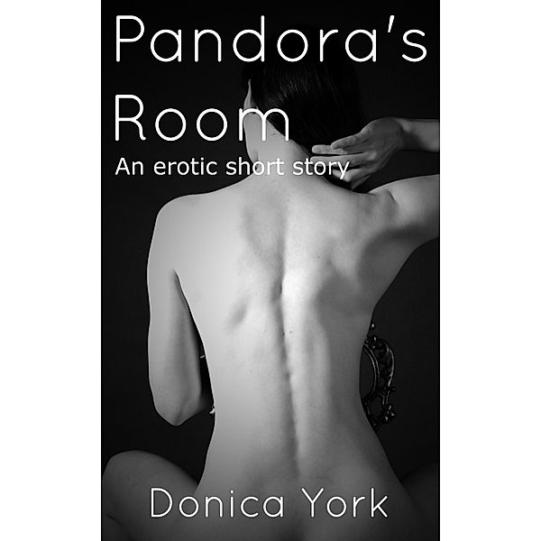 Pandora's Room, Donica York