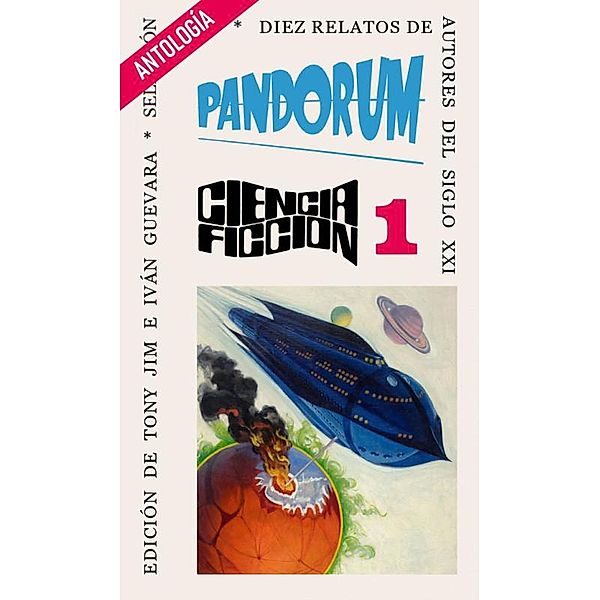 Pandorum (Pandorum antología de ciencia ficción, #1) / Pandorum antología de ciencia ficción, Varios Autores