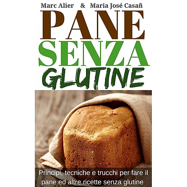 Pane Senza Glutine, Marc Alier, María José Casañ