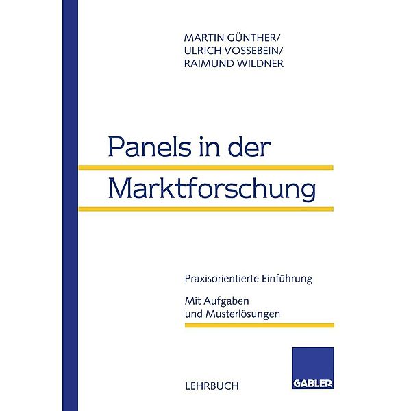Panels in der Marktforschung, Martin Günther, Ulrich Vossebein, Raimund Wildner