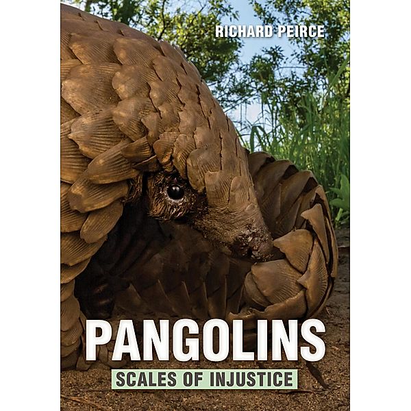 Pangolins - Scales of Injustice, Richard Peirce