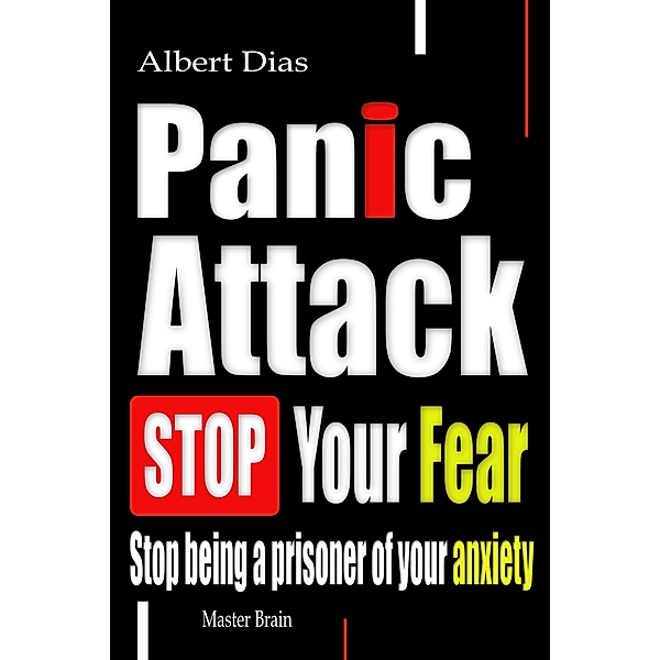 Panic attack Stop Your Fear, Albert Dias