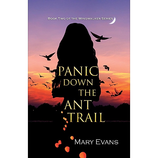 Panic Down the Ant Trail (Windwalker, #2) / Windwalker, Mary Evans