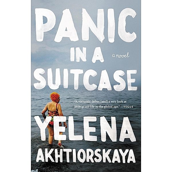 Panic in a Suitcase, Yelena Akhtiorskaya