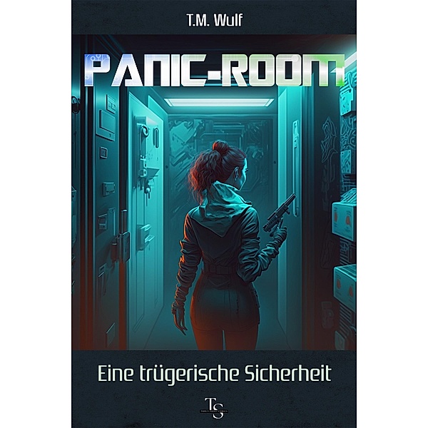 Panic-Room, T. M. Wulf