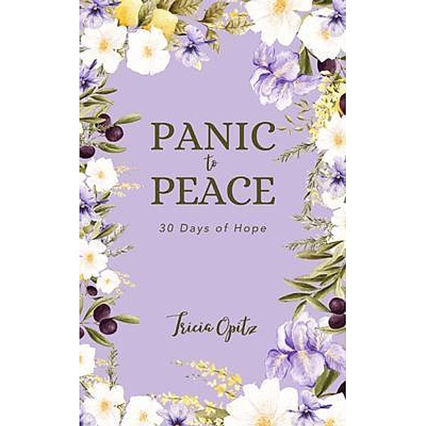Panic to Peace, Tricia Opitz