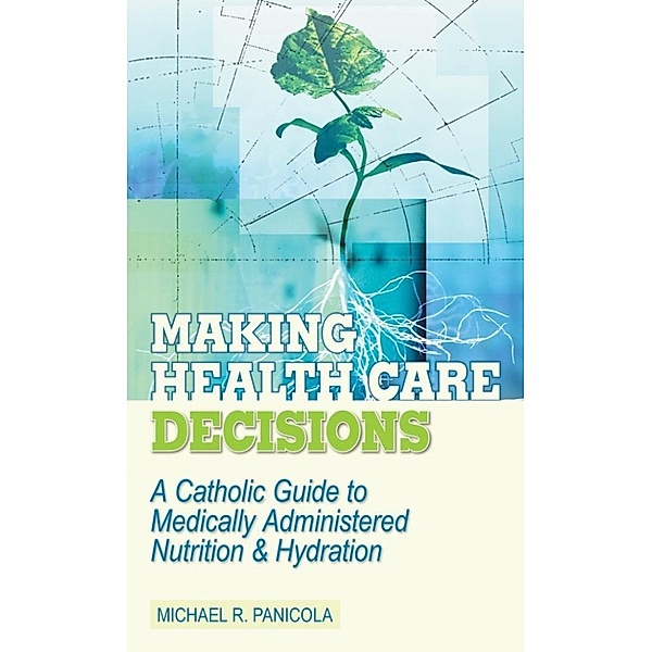 Panicola Michael R.: Making Health Care Decisions, Panicola Michael R.