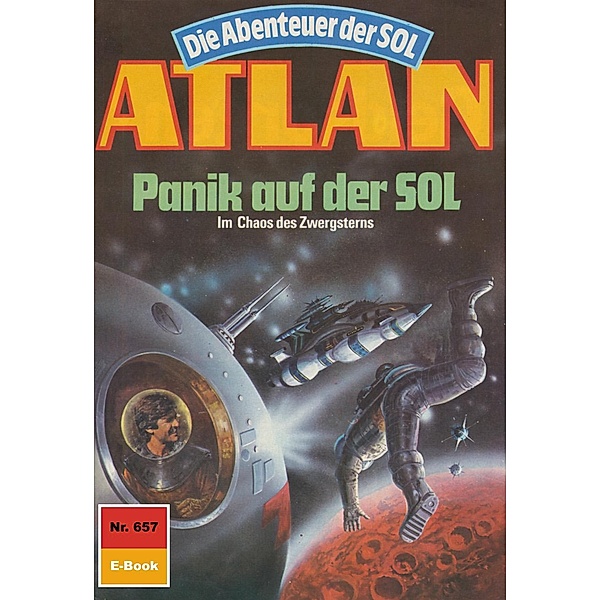 Panik auf der SOL (Heftroman) / Perry Rhodan - Atlan-Zyklus Namenlose Zone / Alkordoom Bd.657, Hans Kneifel