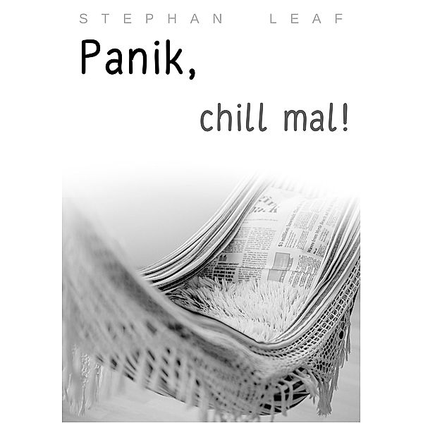 Panik, chill mal!, Stephan Leaf