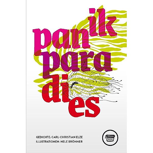 panik/paradies, Carl-Christian Elze