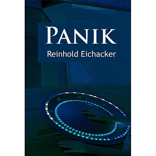 Panik - Science-Fiction-Klassiker, Reinhold Eichacker