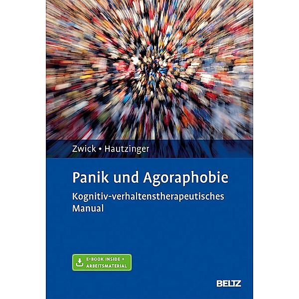Panik und Agoraphobie, m. 1 Buch, m. 1 E-Book, Julia Zwick, Martin Hautzinger