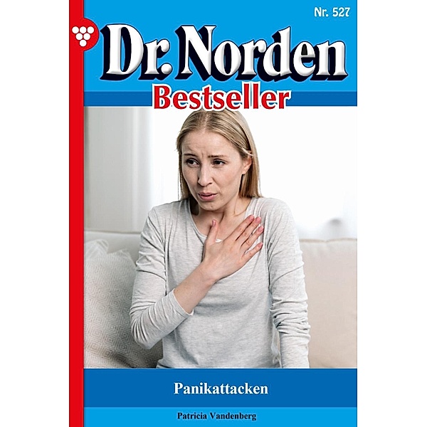 Panikattacken / Dr. Norden Bestseller Bd.527, Patricia Vandenberg