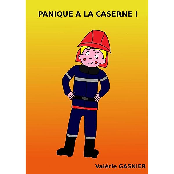 Panique à la caserne !, Valérie Gasnier