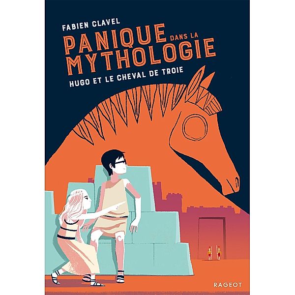 Panique dans la mythologie - Hugo et le cheval de Troie / Panique dans la mythologie ! Bd.3, Fabien Clavel