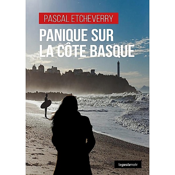 Panique sur la Côte basque, Pascal Etcheverry