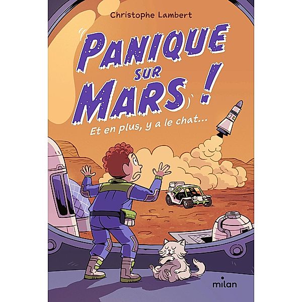 Panique sur Mars ! / Littérature 10-14 ans, Christophe Lambert