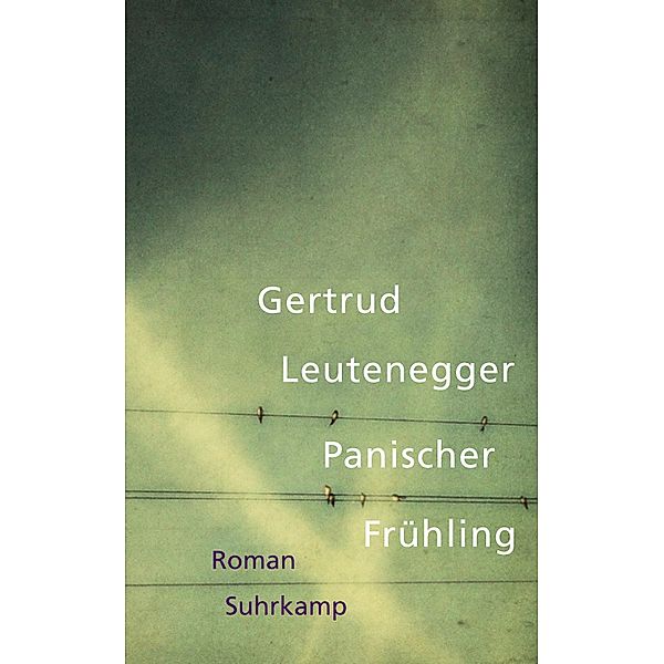 Panischer Frühling, Gertrud Leutenegger