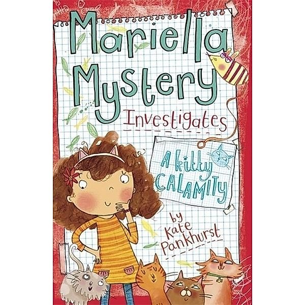 Pankhurst, K: Mariella Mystery 6: Kitty Calamity, Kate Pankhurst