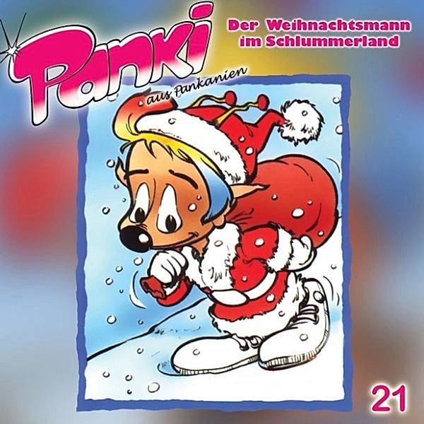 Panki - 21 - Panki 21 - Der Weihnachtsmann im Schlummerland, Fred Schreier, Doris Schreier
