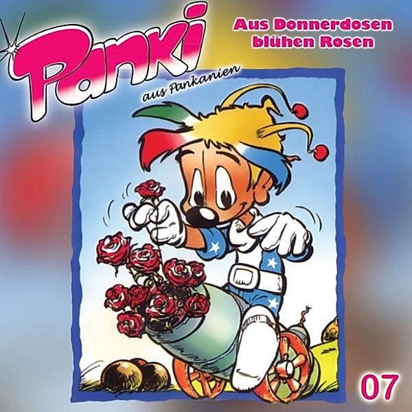 Panki - 7 - Panki 07 - Aus Donnerdosen blühen Rosen, Fred Schreier, Doris Schreier