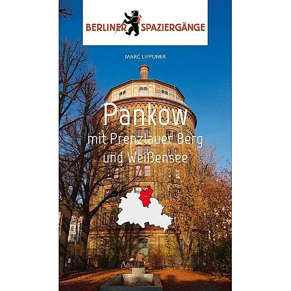 Pankow mit Prenzlauer Berg und Weißensee, Marc Lippuner