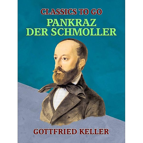 Pankraz, der Schmoller, Gottfried Keller