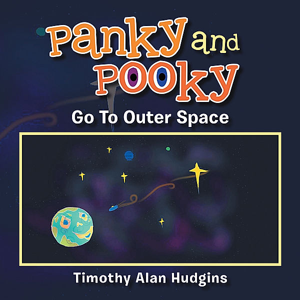 Panky and Pooky Go to Outer Space, Timothy Alan Hudgins