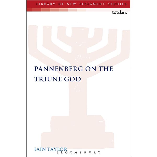 Pannenberg on the Triune God, Iain Taylor