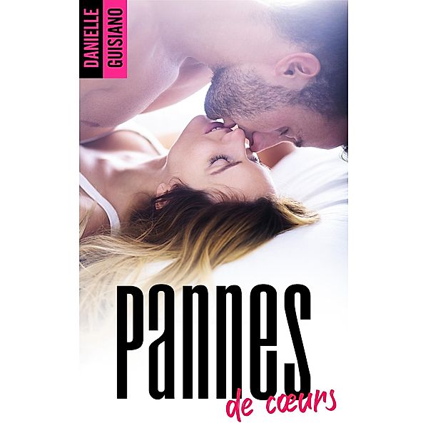 Pannes de coeurs / BMR, Danielle Guisiano