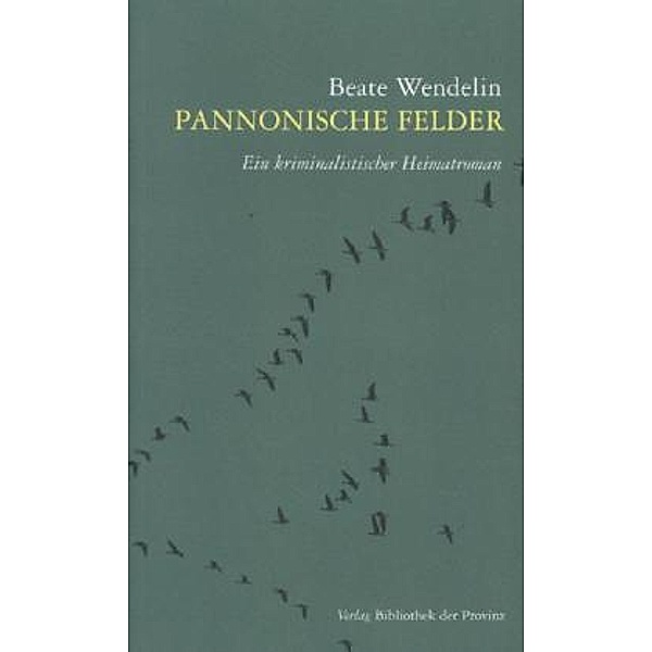 Pannonische Felder, Beate Wendelin