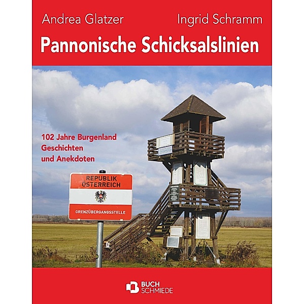 Pannonische Schicksalslinien, Andrea Glatzer und Ingrid Schramm