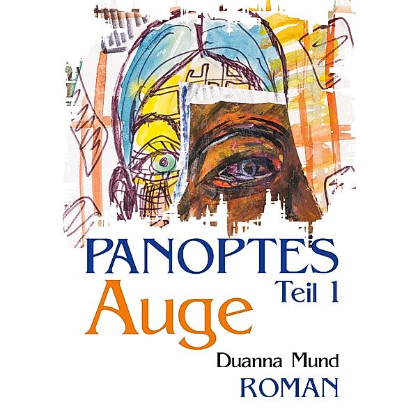 Panoptes 1 / Panoptes Bd.1, Duanna Mund