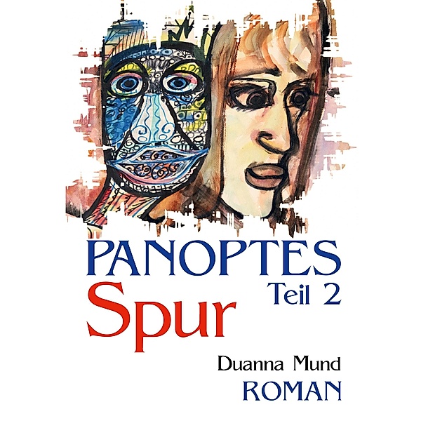 Panoptes 2 / Panoptes Bd.2, Duanna Mund