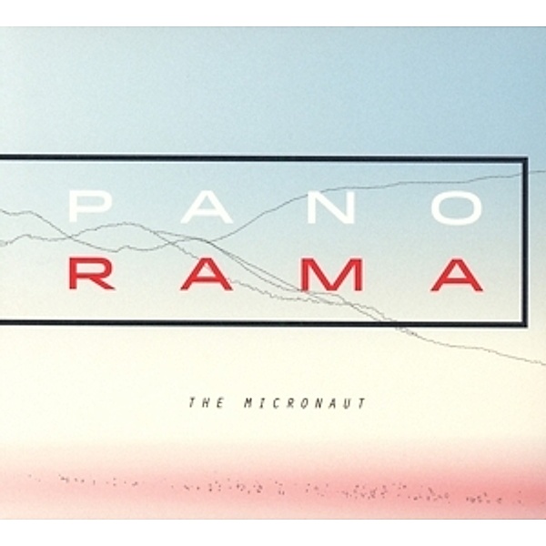 Panorama, The Micronaut